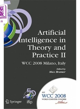 海外直订Artificial Intelligence in Theory and Practice II: Ifip 20th World Computer Cong 人工智能理论与实践I