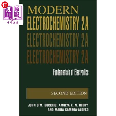 海外直订Modern Electrochemistry 2a: Fundamentals of Electrodics 现代电化学2a：电子学基础