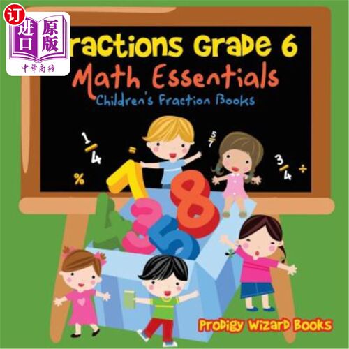 海外直订Fractions Grade 6 Math Essentials: Children's Fraction Books 分数六年级数学基础：儿童分数册