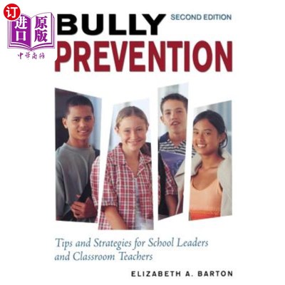 海外直订Bully Prevention: Tips and Strategies for School Leaders and Classroom Teachers 欺凌预防：学校领导和课堂教师的小