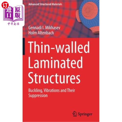 海外直订Thin-Walled Laminated Structures: Buckling, Vibrations and Their Suppression 薄壁层压结构:屈曲、振动及其抑