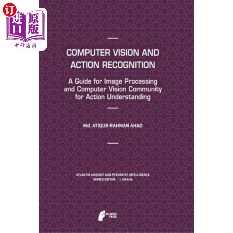海外直订Computer Vision and Action Recognition: A Guide for Image Processing and Compute 计算机视觉和动作识别:动作
