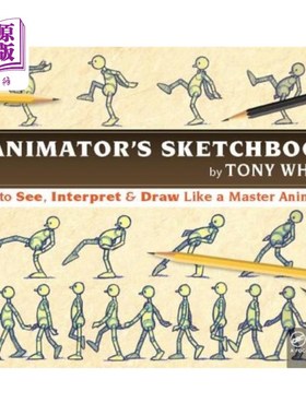 海外直订The Animator's Sketchbook: How to See, Interpret & Draw Like a Master Animator 动画师的速写本:如何像动画师