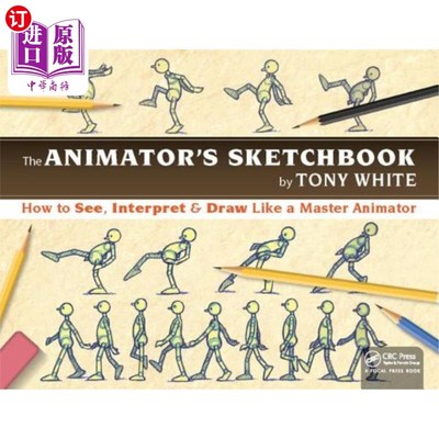 海外直订The Animator's Sketchbook: How to See, Interpret & Draw Like a Master Animator 动画师的速写本:如何像动画师