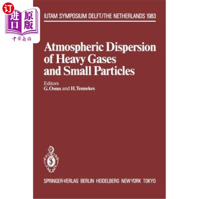 海外直订Atmospheric Dispersion of Heavy Gases and Small Particles: Symposium, Delft, the 重气体和小颗粒的大气扩散：