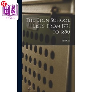 Lists From 伊顿公学名单 Eton 从1791年到1850年 1850 School 海外直订The 1791