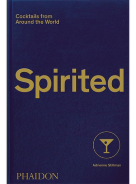 来自世界各地的鸡尾酒 Spirited  Cocktails from Around the World 英文原版 Adrienne Stillman 调酒师【中商原版】