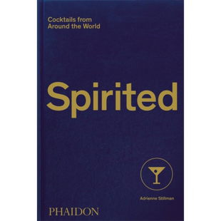 来自世界各地的鸡尾酒 Spirited  Cocktails from Around the World 英文原版 Adrienne Stillman 调酒师【中商原版】