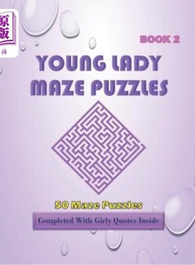 海外直订50 Young Lady Maze Puzzles Book 2 Completed With Girly Quotes Inside: Maze Book