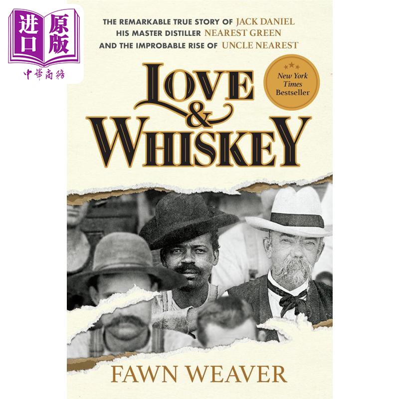 爱情与威士忌 杰克丹尼和他的酿酒大师尼尔斯特格林的故事 Love & Whiskey Jack Daniel 英文原版 Fawn Weaver 【中商原版】