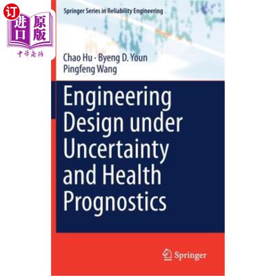 海外直订Engineering Design Under Uncertainty and Health Prognostics 不确定性和健康预测下的工程设计