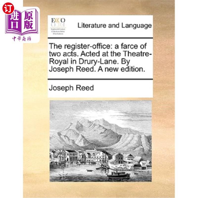 海外直订The Register-Office: A Farce of Two Acts. Acted at the Theatre-Royal in Drury-La 登记处:两幕闹剧。在德鲁里