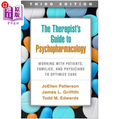 海外直订医药图书The Therapist's Guide to Psychopharmacology, Third Edition: Working with Patient 心理药理学治疗师指