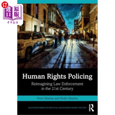 海外直订Human Rights Policing: Reimagining Law Enforcement in the 21st Century 《人权警务:重塑21世纪的执法》