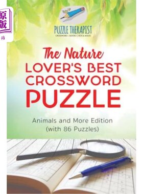 海外直订The Nature Lover's Best Crossword Puzzle Animals and More Edition (with 86 Puzzl 《自然爱好者》最佳纵横字谜