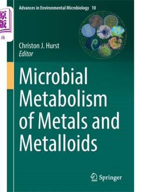 海外直订Microbial Metabolism of Metals and Metalloids 金属和类金属的微生物代谢