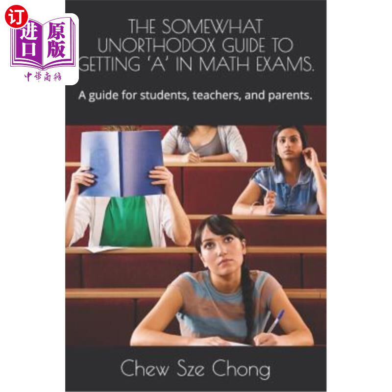 海外直订The Somewhat Unorthodox Guide to Getting 'a' in Math Exams.: A guide for student 在数学考试中获得“a”的有