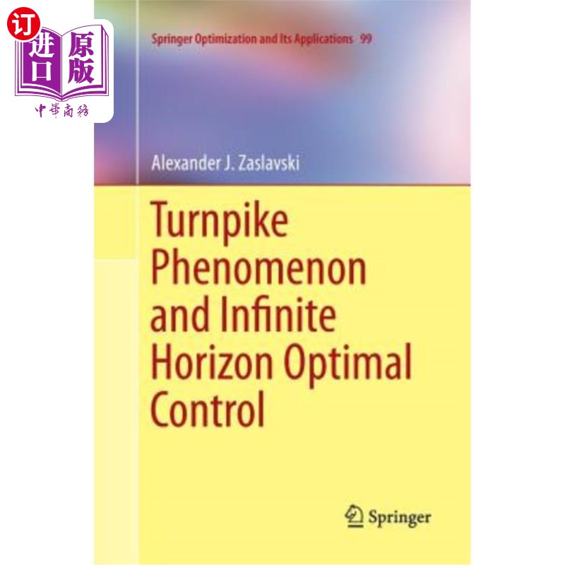 海外直订Turnpike Phenomenon and Infinite Horizon Optimal Control 收费公路现象与无限时域优化控制