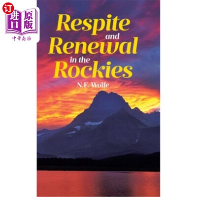 海外直订Respite and Renewal in the Rockies 落基山脉的休养生息