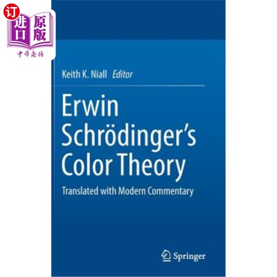 海外直订Erwin Schr?dinger's Color Theory: Translated with Modern Commentary 埃尔文·施尔？丁格的色彩理论：翻译与现代评论