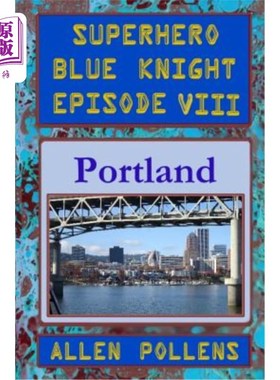 海外直订Superhero - Blue Knight Episode VIII, Portland 英雄-蓝色骑士第八集，波特兰