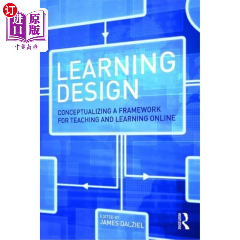 海外直订Learning Design: Conceptualizing a Framework for Teaching and Learning Online 学习设计：概念化在线教学框架