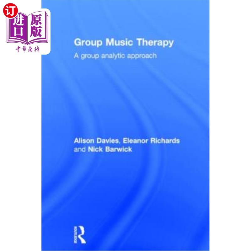 海外直订Group Music Therapy: A group analytic approach 团体音乐治疗:一种团体分析方法