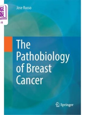 海外直订医药图书The Pathobiology of Breast Cancer 乳腺癌的病理生物学