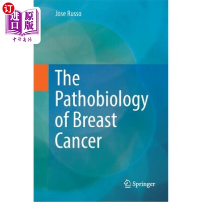 海外直订医药图书The Pathobiology of Breast Cancer 乳腺癌的病理生物学
