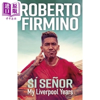 预售 我的利物浦岁月 菲尔米诺  英文原版 个人传记 Roberto Firmino SI SENOR My Liverpool Years【中商原版】