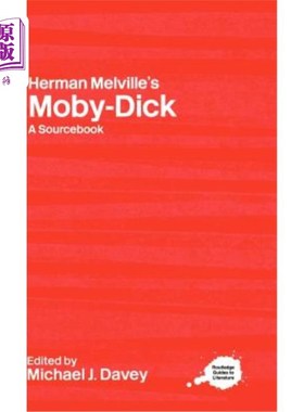 海外直订Herman Melville's Moby-Dick: A Routledge Study Guide and Sourcebook