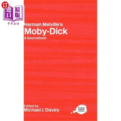 海外直订Herman Melville's Moby-Dick: A Routledge Study Guide and Sourcebook