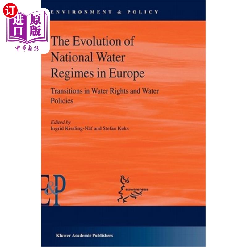 海外直订The Evolution of National Water Regimes in Europe: Transitions in Water Rights a 欧洲国家水制度的演变:水权