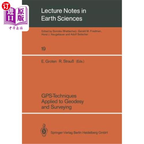 海外直订Gps-Techniques Applied to Geodesy and Surveying: Proceedings of the Internationa Gps技术应用于大地测量和测