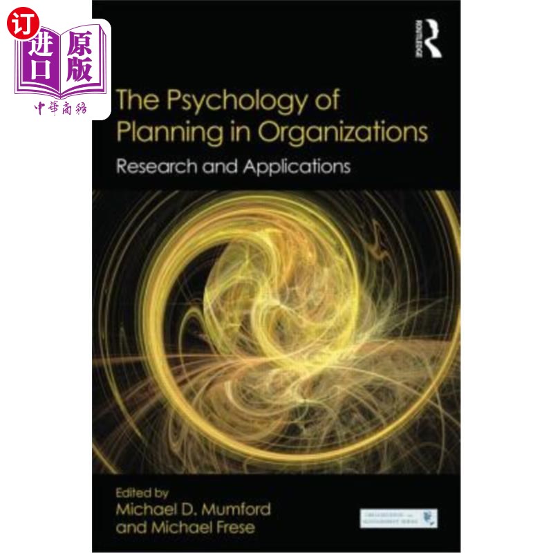 海外直订The Psychology of Planning in Organizations: Research and Applications 组织规划心理学：研究与应用