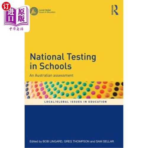 海外直订National Testing in Schools: An Australian Assessment 学校国家测试：澳大利亚评估