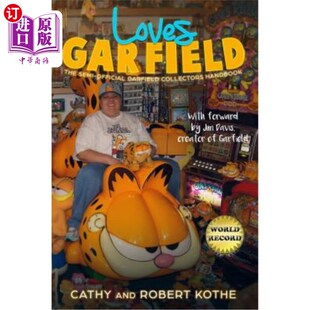 海外直订Loves Garfield: The Semi-Official Garfield Collectors Handbook 爱加菲猫：半官方加菲猫收藏家手册