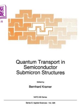 海外直订Quantum Transport in Semiconductor Submicron Structures 半导体亚微米结构中的量子输运