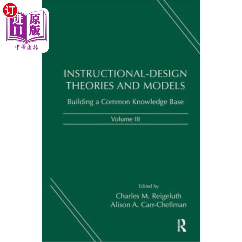 海外直订Instructional-Design Theories and Models, Volume III: Building a Common Knowledg 教学设计理论与模型，第三卷