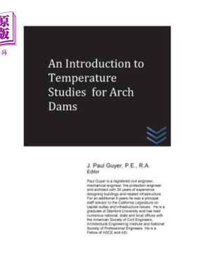 海外直订An Introduction to Temperature Studies for Arch Dams 拱坝温度研究导论