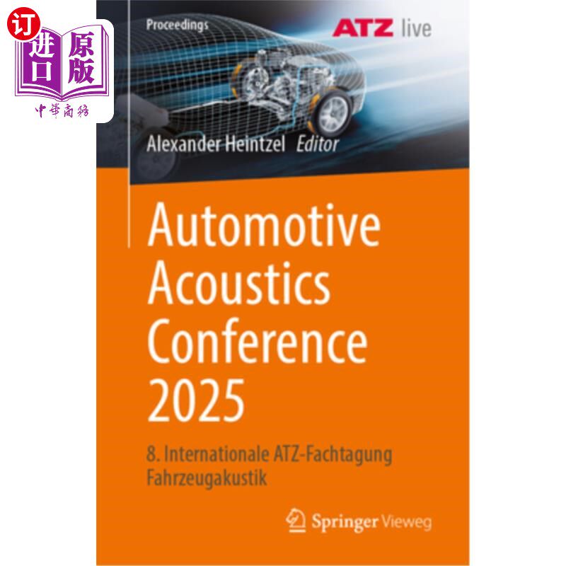 海外直订德语 Automotive Acoustics Conference 2025: 8. Internationale Atz-Fachtagung Fahrzeuga 8.汽车声学会