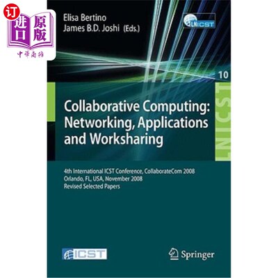 海外直订Collaborative Computing: Networking, Applications and Worksharing: 4th Internati 协作计算：、应用和工作