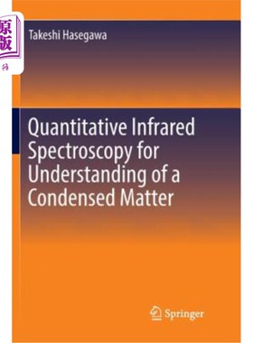 海外直订Quantitative Infrared Spectroscopy for Understanding of a Condensed Matter 用于理解凝聚态物质的定量红外光谱
