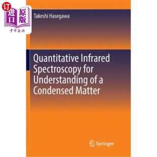 Infrared for 用于理解凝聚态物质 定量红外光谱 Condensed 海外直订Quantitative Understanding Spectroscopy Matter