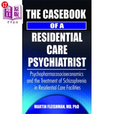 海外直订医药图书The Casebook of a Residential Care Psychiatrist: Psychopharmacosocioeconomics an 住家护理精神科医生