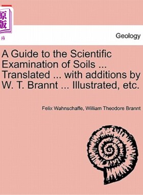 海外直订A Guide to the Scientific Examination of Soils ... Translated ... with Additions 土壤科学检验指南。。。翻译