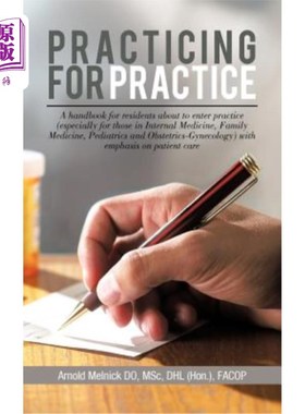 海外直订医药图书Practicing for Practice: A handbook for residents about to enter practice (espec 实习：为即将进入实