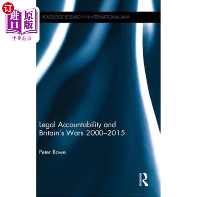 海外直订Legal Accountability and Britain's Wars 2000-2015 法律责任与2000-2015年的英国战争