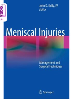 海外直订医药图书Meniscal Injuries: Management and Surgical Techniques 半月板损伤:处理和手术技术
