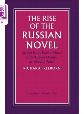海外直订The Rise of the Russian Novel: Studies in the Russian Novel from Eugene Onegin t 俄国小说的兴起:从奥涅金到